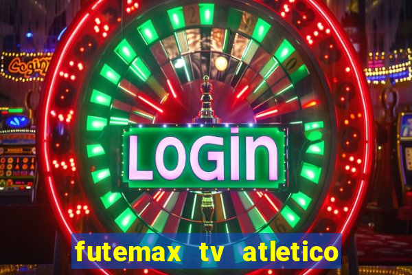 futemax tv atletico x botafogo